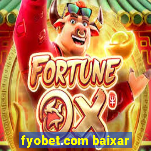 fyobet.com baixar